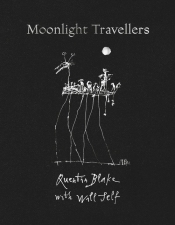 Moonlight Travellers - Blake Quentin, Self Will