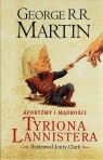 Aforyzmy i mądrości Tyriona Lannistera  George R.R. Martin