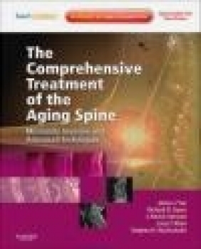 Comprehensive Treatment of Aging Spine Stephen H. Hochschuler, James J. Yue, Larry T. Khoo
