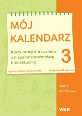 Mój kalendarz cz.3 - Borowska-Kociemba Agnieszka, Krukowska Małgorzata
