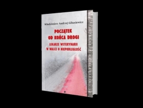 Początek od końca drogi - Włodzimierz A. Gibasiewicz