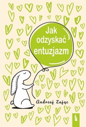 Jak odzyskać entuzjazm w.4 - Andrzej Zając