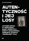 Autentyczność i jej losy Autorefleksja w twórczości Marka Bieńczyka, Wąsowski Piotr Jakub