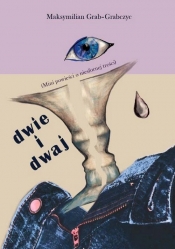 Dwie i dwaj - Grab-Grabczyc Maksymilian<br />