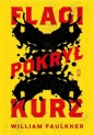 Flagi pokrył kurz - William Faulkner