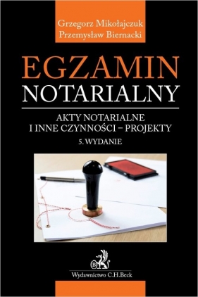 Egzamin notarialny Akty notarialne i inne czynności - projekty - Biernacki Przemysław, Mikołajczuk Grzegorz