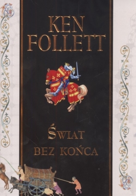 Świat bez końca - Ken Follett