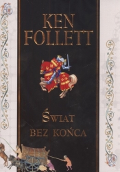 Świat bez końca - Ken Follett