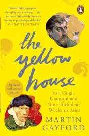 The Yellow House - Martin Gayford