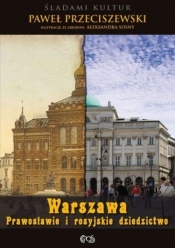 Warszawa Prawosławie i rosyjskie dziedzictwo