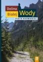 Dolina Białej Wody - Piotr Narwaniec
