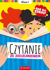 Idę do szkoły Czytanie ze zrozumieniem Klasa 1 - Karolina Glinka-Komorowska
