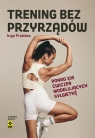 Trening bez przyrządów Ingo Froböse