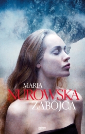 Zabójca - Nurowska Maria