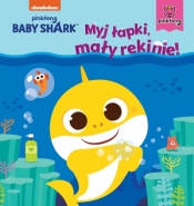 Baby Shark. Myj łapki, mały rekinie! (Uszkodzona okładka) - Smart Study