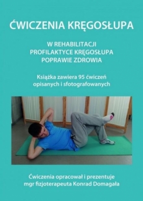 Ćwiczenia kręgosłupa - Domagała Konrad 