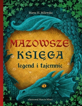 Mazowsze. Księga legend i tajemnic - Marta H. Milewska