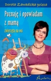 Poznaję i opowiadam z mamą. Zwierzęta na wsi - <br />
