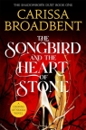 The Songbird and the Heart of Stone Carissa Broadbent