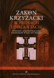 Zakon Krzyżacki w Prusach i Inflantach Tom 2 - <br />