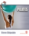 Pilates Zyskaj świetną formę i piękne ciało Shipside Steve