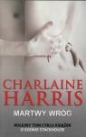 Martwy wróg  Harris Charlaine
