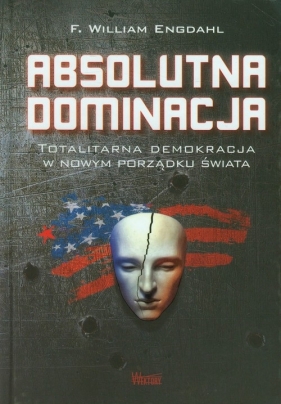 Absolutna dominacja - Frederick William Engdahl