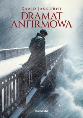 Dramat Anfirmowa - Dawid Jaskierny