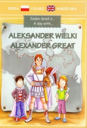 Jeden dzień z Aleksander Wielki - <br />