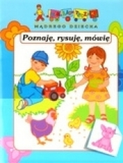 Poznaję, rysuję, mówię Biblioteczka mądrego dziecka - Anna Wiśniewska