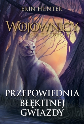 Wojownicy Tom 2 Przepowiednia błękitnej gwiazdy - Erin Hunter