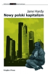 Nowy polski kapitalizm  Hardy Jane