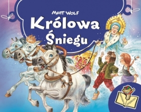 Królowa Śniegu. Rozkładane książeczki - Tony Wolf