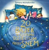 20 bajek do czytania dzieciom przed snem - Michałowska Tamara