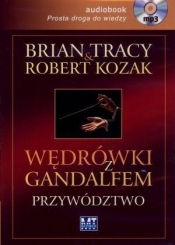 Wędrówki z Gandalfem Przywództwo (Audiobook) - Robert Kozak