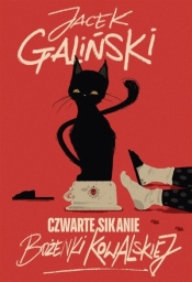 Czwarte sikanie Bożenki Kowalskiej (z autografem) - Jacek Galiński