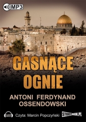 Gasnące ognie (audiobook) - Antoni Ferdynand Ossendowski