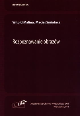 Rozpoznawanie obrazów - Malina Witold, Smiatacz Maciej