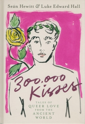 300000 Kisses - Luke Edward Hall, Seán Hewitt