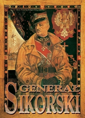 Generał Sikorski - Oppman Regina, Wroński Bohdan, Englert L. Juliusz<br />