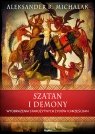 Szatan i demony. Wyobrażenia starożytnych żydów i chrześcijan Michalak Aleksander R.