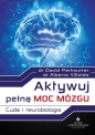 Aktywuj pełną moc mózgu - David Perlmutter, Alberto Villoldo
