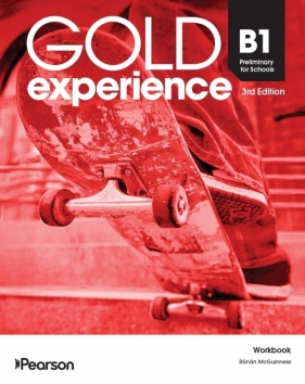 Gold Experience 3rd. B1 Preliminary for Schools WB - Opracowanie zbiorowe