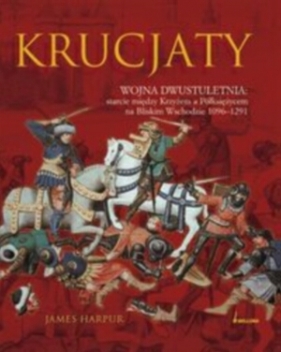 Krucjaty - James Harpur