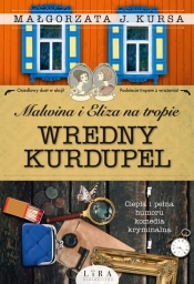 Malwina i Eliza na tropie. Wredny Kurdupel - Małgorzata J. Kursa