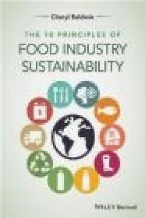 Principles for Sustainability in the Food Industry Cheryl Baldwin