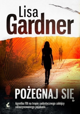 Pożegnaj się - Lisa Gardner