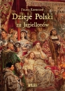 Dzieje Polski za Jagiellonów Feliks Koneczny