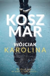 Koszmar - Karolina Wójciak