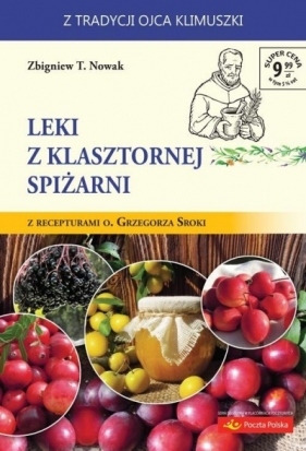 Leki z klasztornej spiżarni - Zbigniew T. Nowak